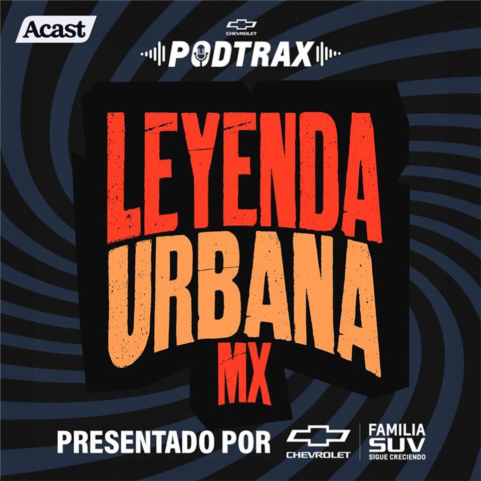 Leyenda Urbana, episodio 2 para PodTrax de Chevrolet Trax 2024