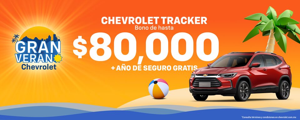 Gran Verano 2025, Chevrolet Tracker promoción especial
