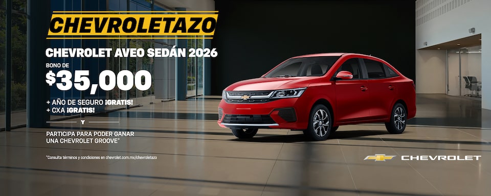 ¡Estrena con Chevroletazo hoy un Chevrolet Aveo Sedán 2026! aprovecha los bonos especiales, sin comisión por apertura y con hasta 1 año de seguro ¡gratis!