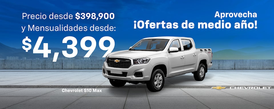 Aprovecha ¡Ofertas de medio Año con tu auto Chevrolet S10 Max! Con bonos especiales, sin comisión por apertura y hasta 1 año de seguro gratis.