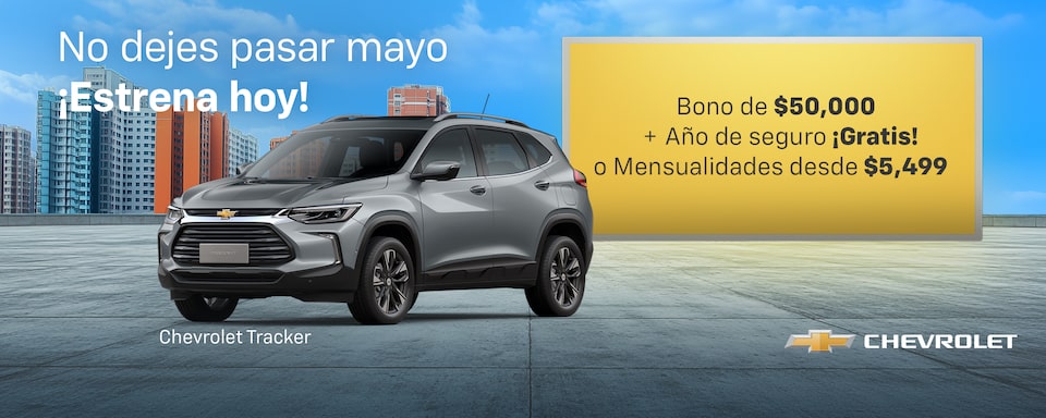 No dejes pasar mayo, ¡Estrena hoy una Tracker 2025 con bonos especiales, año de seguro y costo por apertura gratis!