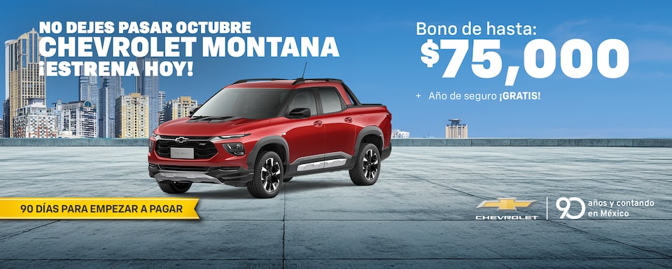 No dejes pasar Octubre ¡Estrena hoy una Chevrolet Montana 2025! aprovecha los bonos especiales, sin comisión por apertura y con hasta 1 año de seguro ¡gratis!