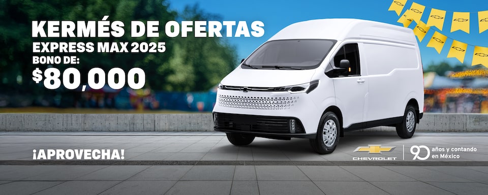 ¡Kermés de ofertas y con tu nueva Chevrolet Express Max aprovecha de nuestros bonos especiales!