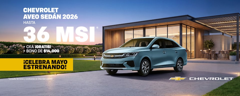 ¡Celebra mayo estrenando tu nuevo Chevrolet Aveo Sedán 2026! Aprovecha bonos especiales, sin comisión por apertura y hasta 1 año de Seguro ¡gratis!